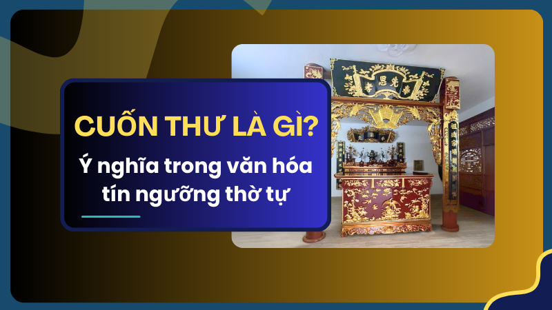 Cuon thu la gi Y nghia cua cuon thu trong van hoa tin nguong tho tu