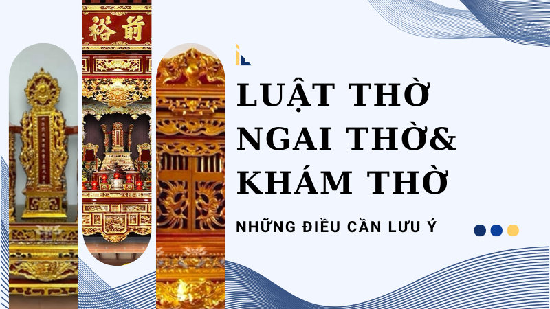 Luat tho ngai tho va kham tho nhung dieu can luu y