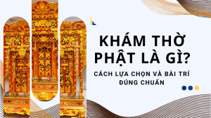 Kham tho Phat la gi Cach lua chon va bai tri dung chuan