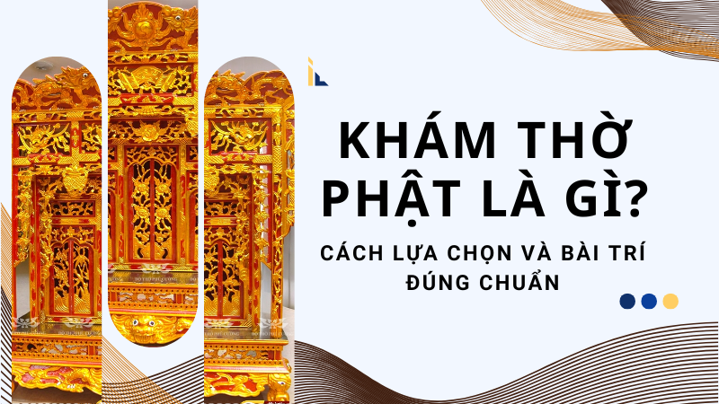 Kham tho Phat la gi Cach lua chon va bai tri dung chuan
