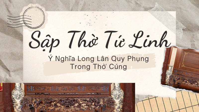 Sap Tho Tu Linh Y Nghia Long Lan Quy Phung Trong Tho Cung